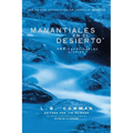 Manantiales En El Desierto: 366 Devocionales Diarios