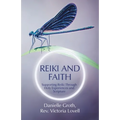 Reiki and Faith: Supporting Reiki Through Holy Experiences and Scripture