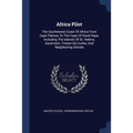 Africa Pilot: The Southewest Coast Of Africa From Cape Palmas To The Cape Of Good Hope, Including The Islands Of St. Helena, Ascensi
