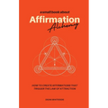 Affirmation Alchemy