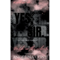 YES, SIR. (Dark Romance): Dark is the colour
