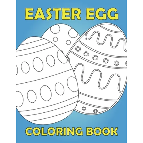 Easter Egg Coloring Book: Activity book for kids 1-4 ages / Color, draw and cut out - fast drawing and scissor skills building / fun and education