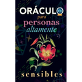 Oráculo para personas altamente sensibles: Toma las decisiones correctas gracias al don de tu Sensibilidad y el Poder del Cosmos. Basado en el I Ching