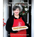 Tunes and Wooden Spoons III: Come In, the Kettle's On!