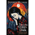 Telling Stories in the Dark: Finding healing and hope in sharing our sadness, grief, trauma, and pain