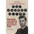 Top Secret Ultra: Breaking Luftwaffe Ciphers at Bletchley Park