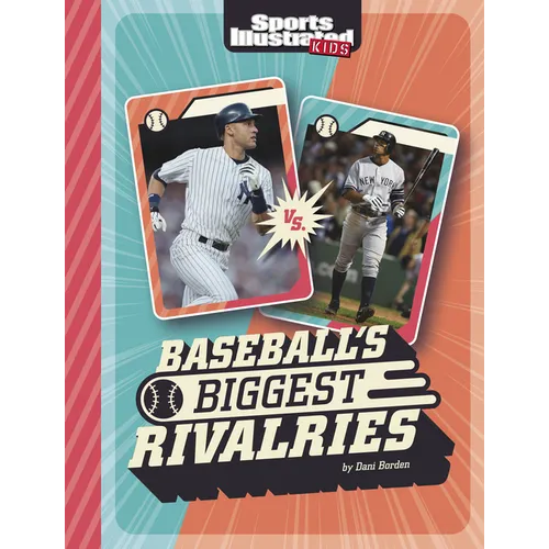 Baseball's Biggest Rivalries