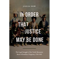 In Order That Justice May Be Done: The Legal Struggle of the Turtle Mountain Band of Pembina Chippewa, 1795-1905