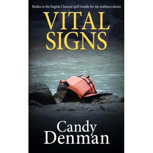 Vital Signs: Bodies in the English Channel spell trouble for the stubborn doctor