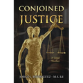 Conjoined Justice: A Legal Thriller