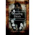 Mapping Death: Burial in Late Iron Age and Early Medieval Ireland (New Paperback Edition)