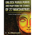 Unlock Purva Punya and Paap from the Stories of 27 Nakshatras: Curses through Medical Astrology