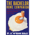The Bachelor Home Companion: A Practical Guide to Keeping House Like a Pig