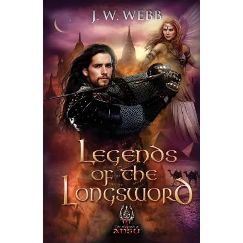 Legends of the Longsword: A Legends of Ansu fantasy