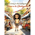 We're Going to the Guelaguetza / Vamos a la Guelaguetza