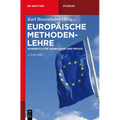 Europäische Methodenlehre: Handbuch Für Ausbildung Und PRAXIS
