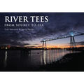 River Tees: From Source to Sea