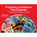 A Century of American Toys and Games: The Story of Pressman Toy