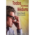 Todos somos mediums