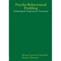 Psycho Behavioural Profiling - Victimological Comprensive Assessment