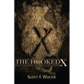 The Hooked X: Key to the Secret History of North America