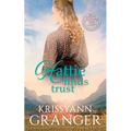 Hattie Finds Trust: The Maxwell Brides Series Book Seven