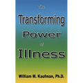 The Transforming Power Of Illness