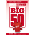 The Big 50: Detroit Red Wings