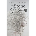 The Stone and the Song: A Fairy Tale
