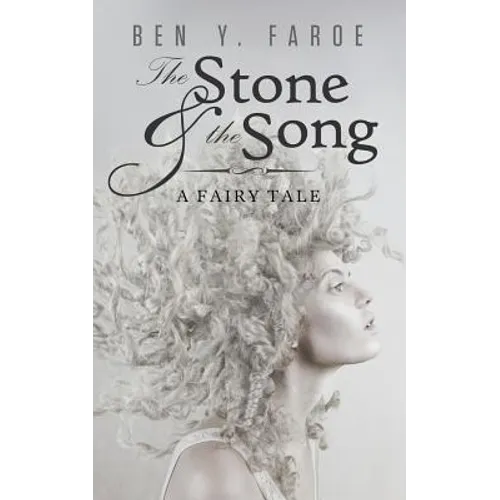 The Stone and the Song: A Fairy Tale