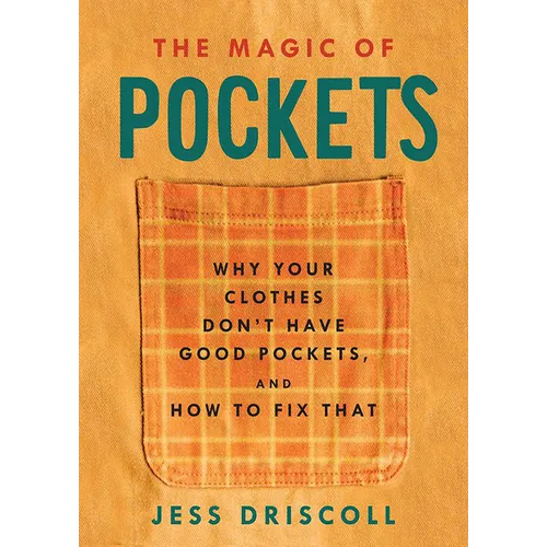 The Magic of Pockets: Why Your Clothes Don't Have Good Pockets and How to Fix That