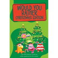 Would You Rather Christmas Edition: Over 250 hilarious would you rather questions for all to enjoy!