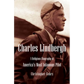 Charles Lindbergh: A Religious Biography of America's Most Infamous Pilot