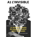 A1 L'Invisible !: Le dernier leader du Gang de l'Ouest.