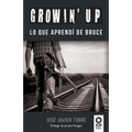 Growin' Up: Lo que aprendí de Bruce