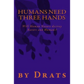 Humans Need Three Hands: Will Human Nature destroy Nature and Humans?
