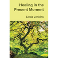Healing in the Present Moment