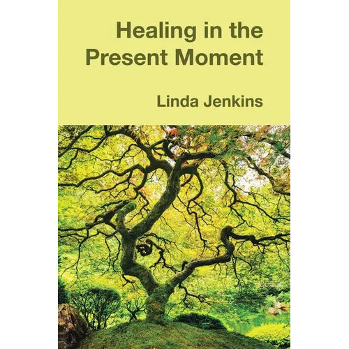Healing in the Present Moment