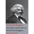 Narrative of the Life of Frederick Douglass, An American Slave: Written by Himself