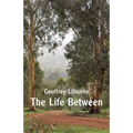 The Life Between
