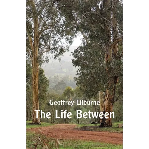 The Life Between
