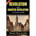 Revolution and Counter-Revolution: Eleanor Marx Aveling's Insight into Germany in 1848