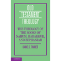 The Theology of the Books of Nahum, Habakkuk, and Zephaniah