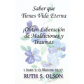 Saber que Tienes Vida Eterna ¡Obtén Liberación de Maldiciones y Traumas!