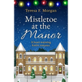 Mistletoe at the Manor: A heart-warming festive romance