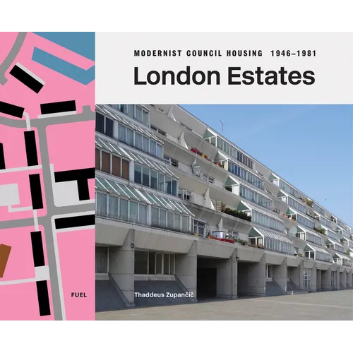 London Estates: Modernist Council Housing 1946-1981