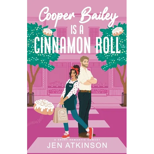 Cooper Bailey Is A Cinnamon Roll: A Closed Door Enemies to Lovers RomCom