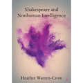 Shakespeare and Nonhuman Intelligence