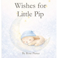 Wishes for Little Pip