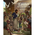 The Easter Storybook: 40 Bible Stories Showing Who Jesus Is